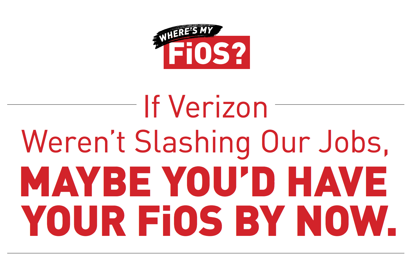 Image for Union-Backed Campaign Asks Verizon "Where's My FiOS" [telecom] 